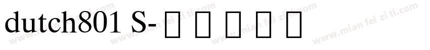 dutch801 S字体转换